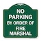 Signmission No Parking by Order of Fire Marshal, Green & White Aluminum Sign, 18" x 18", GW-1818-23628 A-DES-GW-1818-23628 - alternate 1